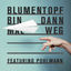 Cover Bin dann mal weg (feat. Pohlmann.)