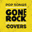 Cover Pop Songs Gone Rock: Covers