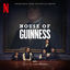 Cover House of Guinness (Soundtrack from the Netflix Series)