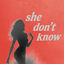 Cover She don’t know