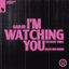 Cover I'm Watching You (So Many Times) (Sean Finn Remix)