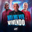 Cover Vai Me Ver Vivendo
