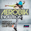 Cover Aerobic Evolution Workout Program Chapter 2 (15 Tracks Non-Stop Mixed Compilation For Fitness & Workout - 140 Bpm)