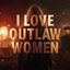 Cover I LOVE OUTLAW WOMEN