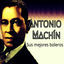 Cover Antonio Machín - Sus Mejores Boleros
