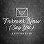 Cover Forever Now (Say Yes)