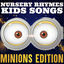 Cover Nursery Rhymes Kids Songs: Minions Edition