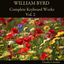Cover William Byrd: Complete Keyboard Works, Vol. 2
