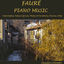Cover Fauré, Piano Music: Impromptus, Valses-Caprices, Thème et Variations, Pavane, Dolly