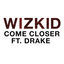 Cover Come Closer (feat. Drake)