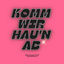Cover KOMM WIR HAU'N AB (Remix)