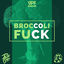 Cover Broccoli Fuck
