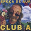 Cover Epoca de aur - Club A