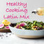 Cover Healthy Cooking Latin Mix