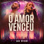 Cover O Amor Venceu (Ao Vivo)