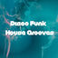 Cover Disco Funk House Grooves