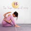 Cover 15 Top Yoga Songs of 2019: Selection of Best New Age Music for Yoga Training, Meditation, Body Relaxation & Mind Calmness, Inner B