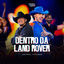 Cover DENTRO DA LAND ROVER (Ao Vivo)