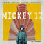 Cover Mickey 17 (Original Motion Picture Soundtrack)