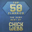 Cover Top 50 Classics - The Very Best of Chick Webb