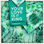 Cover Your Love is King (Ronan Remix)
