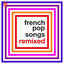 Cover French Pop Songs Remixed