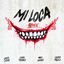 Cover Mi Loca (Remix)