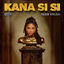 Cover Kana Si Si