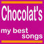 Cover Chocolat's : My Best Songs