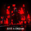 Cover Just A Dream