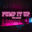 Cover Pump It Up
