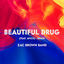 Cover Beautiful Drug (feat. Avicii) (Remix)
