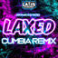 Cover Laxed Cumbia Remix