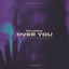 Cover Over You