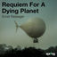 Cover Requiem for a Dying Planet (Music for Two Films by Werner Herzog: The White Diamond & the Wild Blue Yonder)