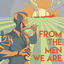 Cover From the Men We Are