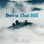 Cover Down That Hill