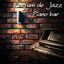 Cover Parfum de Jazz - Piano bar: Musique relaxante d'ambiance & Soirée musique douce sans parole
