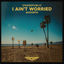 Cover I Ain’t Worried - Acoustic (Music From The Motion Picture "Top Gun: Maverick")