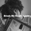 Cover Break My Heart Again