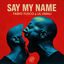 Cover Say My Name