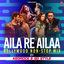 Cover Aila Re Ailaa Bollywood Non-Stop Mix