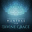 Cover Mantras for Divine Grace