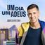 Cover Um Dia, Um Adeus
