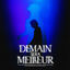 Cover Demain Sera Meilleur (Original Motion Picture Soundtrack)