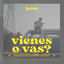 Cover vienes o vas?