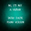 Cover No, I'm Not A Human Intro Theme (Piano Version)