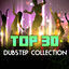 Cover Top 30 Dubstep Collection - Club Music