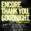 Cover Encore, Thank You, Goodnight.