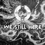 Cover We Still Here